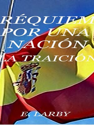 cover image of RÉQUIEM POR UNA NACIÓN / LA TRAICIÓN